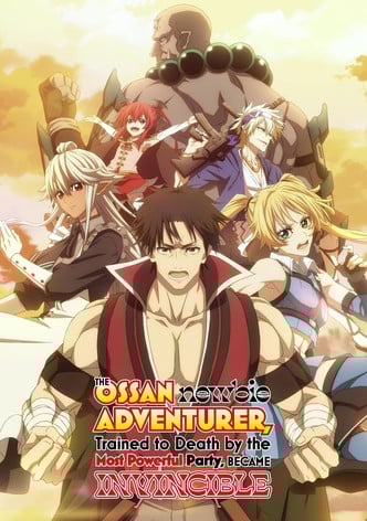 The Ossan Newbie Adventurer, Trained to Death by the Most Powerful Party, Became Invincible-poster-2024-1755010912