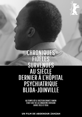 True Chronicles of the Blida Joinville Psychiatric Hospital in the Last Century, when Dr Frantz Fanon Was Head of the Fifth Ward between 1953 and 1956-poster-2025-1755835235
