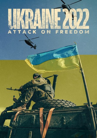 Ukraine 2022: Attack on Freedom-poster-2022-1755909362