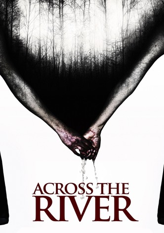 Across the River-poster-2013-1757210511