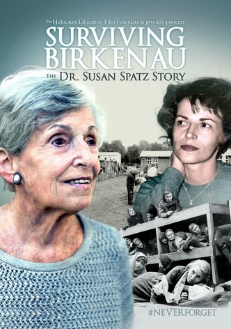 Surviving Birkenau: The Dr. Susan Spatz Story-poster-2019-1758762930