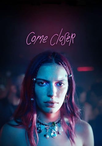 Come Closer-poster-2024-1761991329
