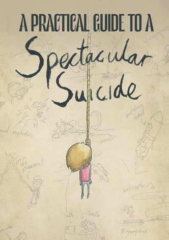 A Practical Guide to a Spectacular Suicide-poster-2014-1768817927