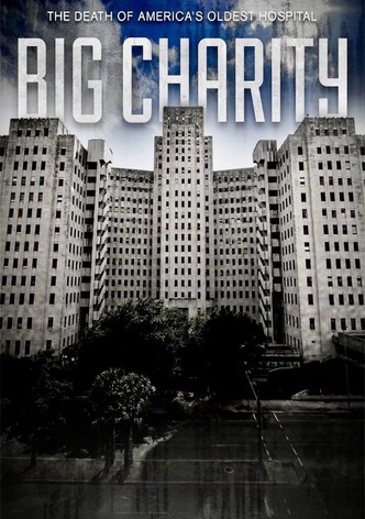 Big Charity: The Death of America&rsquo;s Oldest Hospital-poster-2014-1768817381