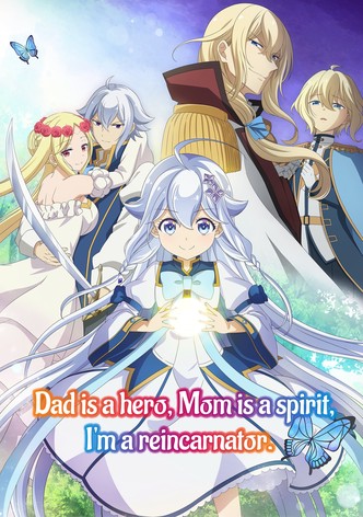 Dad is a hero, Mom is a spirit, I&rsquo;m a reincarnator-poster-2025-1767811139