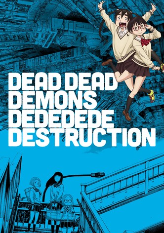 Dead Dead Demons Dededede Destruction-poster-2024-1767811342