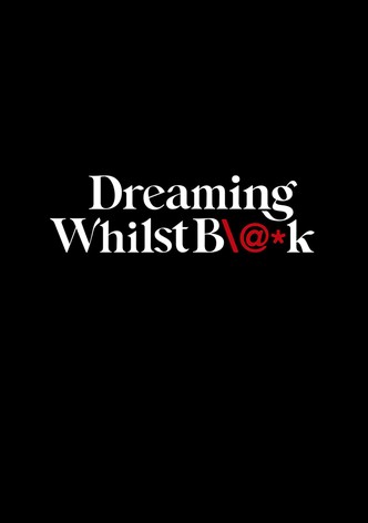 Dreaming Whilst Black-poster-2021-1768459200