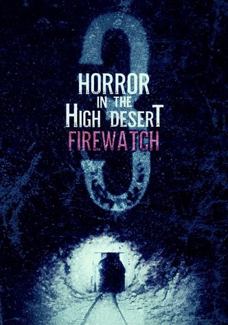 Horror in the High Desert 3: Firewatch-poster-2024-1769118640