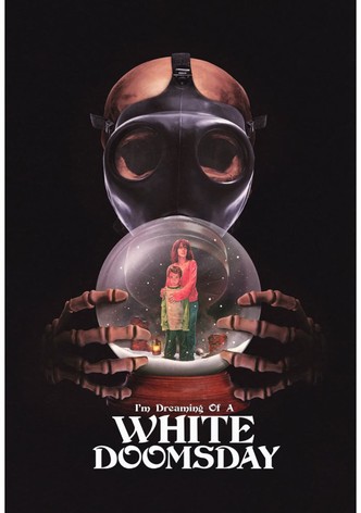 I&rsquo;m Dreaming of a White Doomsday-poster-2017-1768848693
