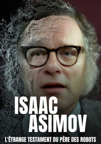 Isaac Asimov : L&rsquo;Étrange Testament du père des robots-poster-2022-1769247213