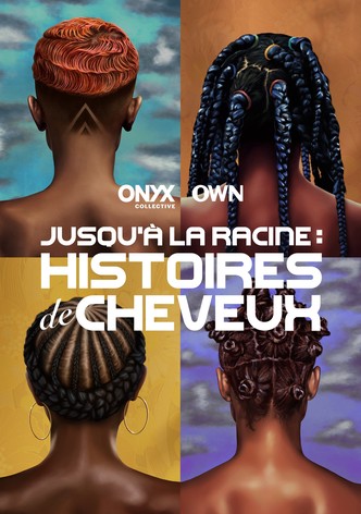 Jusqu&rsquo;à la racine : histoire de cheveux-poster-2022-1768462318