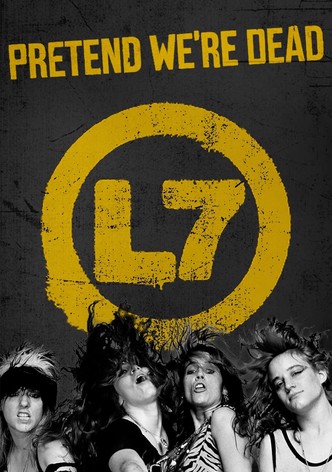 L7: Pretend We&rsquo;re Dead-poster-2017-1768850358