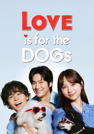 Love is for the Dogs-poster-2025-1768497009