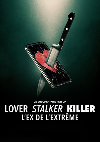 Lover, Stalker, Killer : L&rsquo;ex de l&rsquo;extrême-poster-2024-1769118871