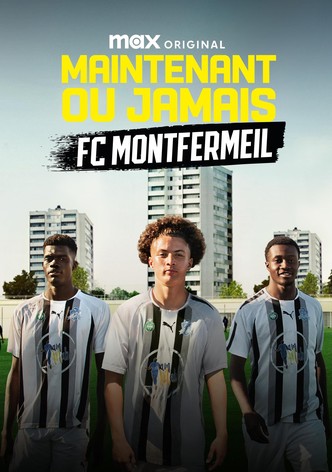 Maintenant ou Jamais : FC Montfermeil-poster-2025-1768497161