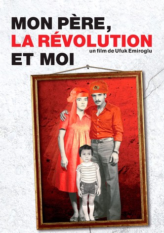 Mon père, la révolution et moi-poster-2013-1768816038