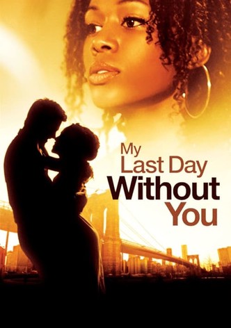 My Last Day Without You-poster-2011-1768750941