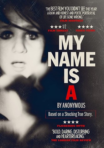 My Name Is &lsquo;A&rsquo; by Anonymous-poster-2012-1768812757