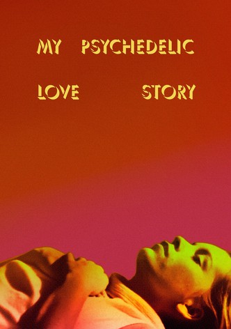 My Psychedelic Love Story-poster-2020-1769227356