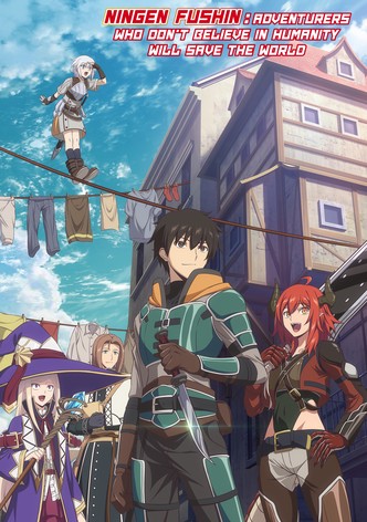 Ningen Fushin : Adventurers Who Don&rsquo;t Believe in Humanity Will Save the World-poster-2023-1767811189