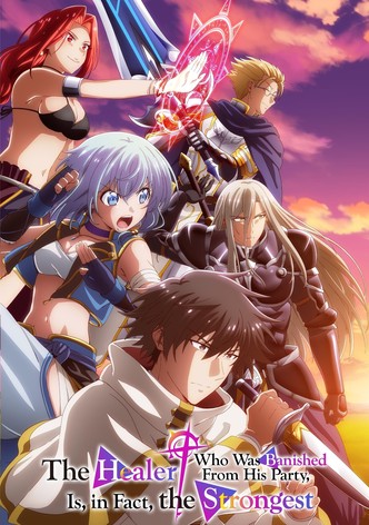 The Healer Who Was Banished From His Party, Is, in Fact, the Strongest-poster-2024-1767811193