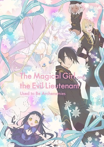 The Magical Girl and the Evil Lieutenant Used to Be Archenemies-poster-2024-1767811469