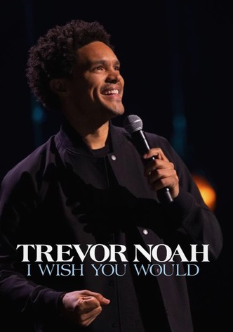 Trevor Noah: I Wish You Would-poster-2022-1767879893