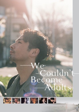 We Couldn&rsquo;t Become Adults-poster-2021-1767878447